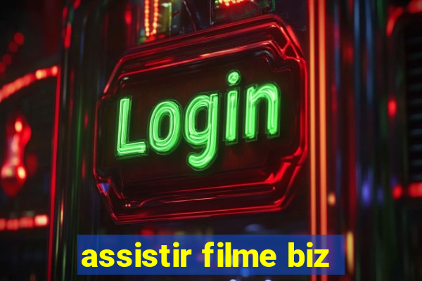 assistir filme biz